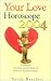 Search : Your Love Horoscope 2004: The Essential Astrological Guide to Romance and Relationships