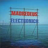 Madredeus -  Electronico