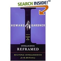 Intelligence Reframed: Multiple Intelligences For The 21st Century