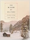 The Wisdom of Solitude: A Zen Retreat in the Woods