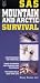 SAS: Mountain and Arctic Survival (SAS Essential Survival Guides)