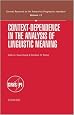 Context-Dependence in the Analysis of Linguistic Meaning (Current Research in the Semantics/Pragmatics Interface)