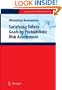 Satisfying Safety Goals by Probabilistic Risk Assessment (Springer Series in Reliability Engineering)