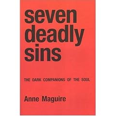 Seven Deadly Sins: The Dark Companions of the Soul : This work is a Psychological Exploration from a Jungian perspective of the Archetypal Image of the collective Shadow