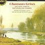 Chansons Grises and Other Songs by Reynaldo Hahn