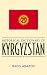 Book Historical Dictionary of Kyrgyzstan (Historical Dictionaries of Asia, Oceania, and the Middle East)