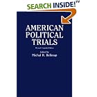 Click here to buy American Political Trials: Revised, Expanded Edition (Contributions in American History) by  Michal R. Belknap.