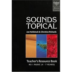 Sounds Topical: Teacher's Resource Book: Music Course for KS 1 (4-7 Years)