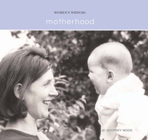 City Travel Guides Discounted  Books : Motherhood (Women's wisdom)