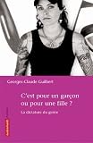 C'est pour un gar�on ou pour une fille ? La Dictature du genre