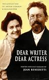 Review Methuen  / Dear Writer, Dear Actress: The Love Letters of Anton Chekhov and Olga Knipper