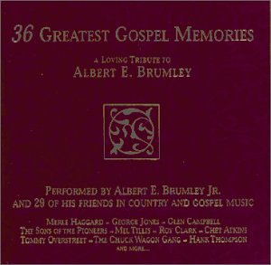 Merle Haggard & George Jones - 36 Greatest Gospel Memories: A Loving Tribute To Albert E. Brumley - Zortam Music