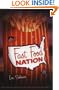 Fast Food Nation: The Dark Side of the All-American Meal