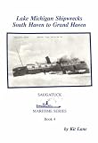 Lake Michigan Shipwrecks: South Haven to Grand Haven