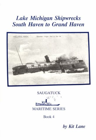 Lake Michigan Shipwrecks: South Haven to Grand Haven