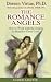 The Romance Angels: How to Work With the Angels to Manifest Great Love