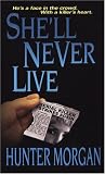  : She'll Never Live (Zebra Romantic Suspense)