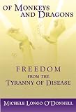 Of Monkeys and Dragons: Freedom from the Tyranny of Disease