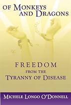 Of Monkeys and Dragons: Freedom from the Tyranny of Disease