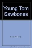 Young Tom Sawbones