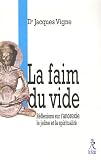 Livre pas cher Religions et Spiritualités : La Faim du Vide : Réflexions sur lanorexie et la spiritualité