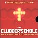 Music : Essential Selection Presents The Clubber's Bible