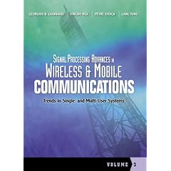 Signal Processing Advances in Wireless Communication: Trends in Single-user and Multi-user Systems v. 2 (Signal Processing Advances in Wireless and Mobile Communication)