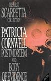 The First Scarpetta Omnibus: Postmortem, Body of Evidence (Dr Kay Scarpetta Mysteries)