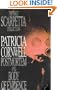 First Scarpetta Collection (Dr Kay Scarpetta Mysteries)
