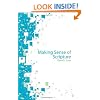 Making Sense of Scripture: Big Questions About the Book of Faith