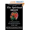 The Spiritual Brain: A Neuroscientist's Case for the Existence of the Soul