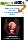 Film Copyright in the European Union (Cambridge Intellectual Property and Information Law)