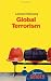 Global Terrorism: A Beginner's Guide (Beginner's Guides (Oneworld))