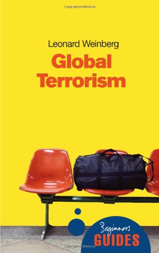 Global Terrorism: A Beginner's Guide (Beginner's Guides (Oneworld))