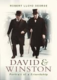 DAVID AND WINSTON: HOW A FRIENDSHIP CHANGED HISTORY.