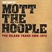 The Best Of Mott The Hoople The Island Years 1969 - 1972