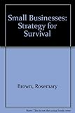 Small businesses : strategy for survival
