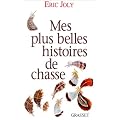Mes plus belles histoires de chasse