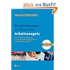Praxismappe für das perfekte Arbeitszeugnis: Mit ausführlicher Anleitung sowie zahlreichen Textbausteinen und Formulierungshilfen Praxismappe für das perfekte Arbeitszeugnis: Mit ausführlicher Anleitung sowie zahlreichen Textbausteinen und Formulierungshilfen