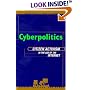 Cyberpolitics: Citizen Activism in the Age of the Internet (People, Passions, and Power)