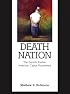Death Nation: The Experts Explain American Capital Punishment