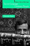 Sacred Language, Ordinary People: Religion, State and Modernity in Egypt