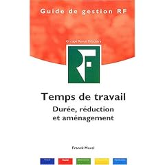 Temps de travail : Dur�e, r�duction et am�nagement
