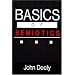Basics Of Semiotics (Advances in Semiotics)