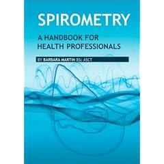 Spirometry - A Handbook For Health Professionals