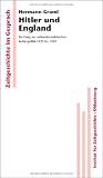 Produkt-Bild: Hitler und England: Ein Essay zur nationalsozialistischen Au&szlig;enpolitik 1920 bis 1940
