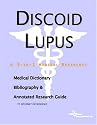 Discoid Lupus - A Medical Dictionary, Bibliography, and Annotated Research Guide to Internet References