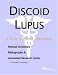 Book Discoid Lupus - A Medical Dictionary, Bibliography, and Annotated Research Guide to Internet References