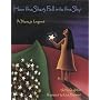 How the Stars Fell into the Sky: A Navajo Legend (Sandpiper Houghton Mifflin Books)