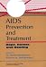 AIDS: A Basic Guide In Prevention, Treatment And Understanding: Prevention & Treatment (Series in Health Psychology and Behavioral Medicine)